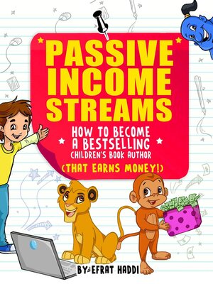 cover image of Passive Income Streams How to Become a Bestselling Children's Book Author (That Earns Money)